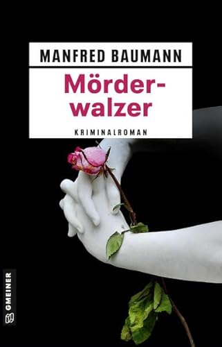 Mörderwalzer: Meranas 11. Fall (Martin Merana) von Gmeiner-Verlag